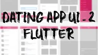 Flutter Ui - 17 || Dating App UI - 2 || Flutter || Project