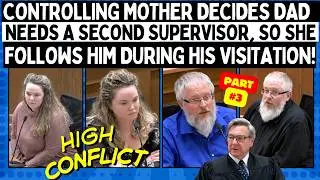 Controlling Mother Decides Dad Needs A SECOND Supervisor So She FOLLOWS Him During His Visitation!