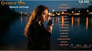 🎵✦✦Greatest Hits /  Romantic Sad Pop / Quiet Sadness✦✦