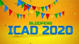 Bloopers ICAD 2020