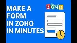 Make a Form in Zoho in Minutes | Better Than Google Forms! Step-by-Step Guide