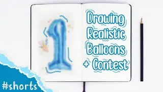 Drawing Realistic Balloons + Contest !!! || #shorts