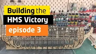 HMS Victory - Open Hull - Episode 3