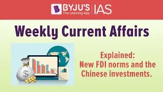 Explained: New FDI Norms and Chinese Investments