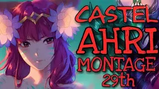 Ahri Montage #29 - Castel Best Ahri Plays l BEST AHRI PH?
