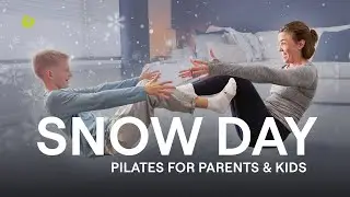 Snow Day Pilates for Parents & Kids | Move, Laugh & Play Together!