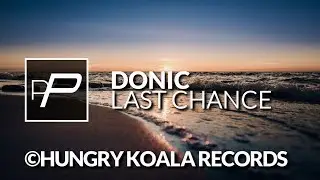 Donic - Last Chance [Original Mix] // PREMIERE