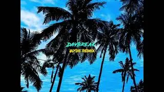 Daybreak- Jaydii Remix 🇻🇺 (2024)
