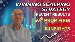 🚀 Scalping Strategy Results & Strategy Revealed | Prop Firm 🚫 Warning & Insights💡