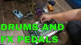 Drums and FX Pedals : TR8 through pedals demo