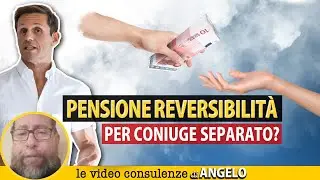 PENSIONE reversibilità a CONIUGE separato | Avv. Angelo Greco