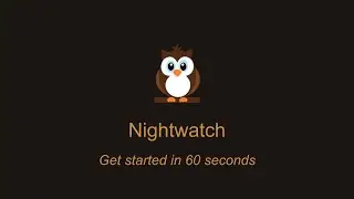 Get started in 60 seconds: Setup, installations and your first Nightwatch test in less than a minute