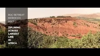 Zip lining - ROC Retreat Morocco 2017 - Dear Allah