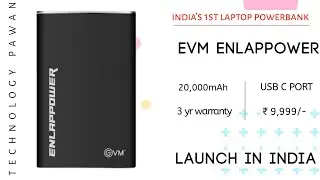 EVM Enlap Power || India&rsquo;s First Laptop Power Bank || Technology Pawan ||