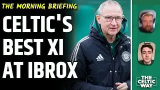 Why Celtic appealed Trusty red card | Celtic's best XI for Ibrox | McGregor's 'noise' comments