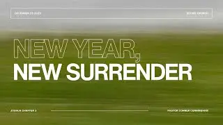 New Year, New Surrender | Pastor Dan | December 28th