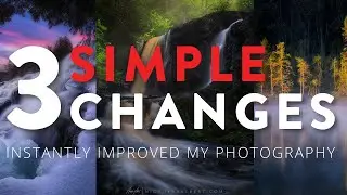 3 Simple Changes That Instantly Improved My Landscape Photography