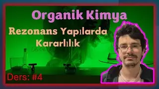 Organik Kimya - 4 Rezonans Yapılarda Karalılık