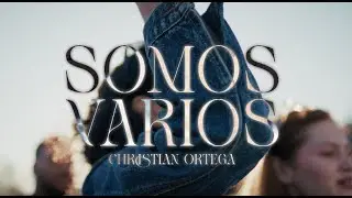 Somos Varios - Christian Ortega  (Video Oficial)