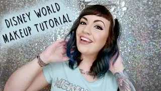 Disney World Makeup Tutorial - With Sweat-Proof Tips!