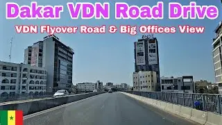 Dakar City Wide Road VDN | Flyover Bridge DriveSenegal Capital Development | VDN Road Updates 2026