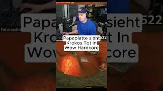Papaplatte reagiert auf Krokos tot in WoW... #clips #krokoboss #papaplatte #twitch #german