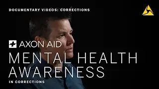 Axon Aid: Mental Health Awareness - Corrections