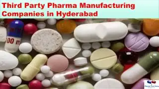 Third Party Pharma Manufacturing Companies in Hyderabad