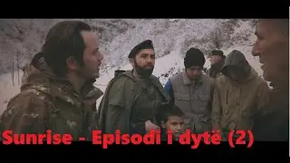 Sunrise Episodi i dytë (2) (Serial Aksion)