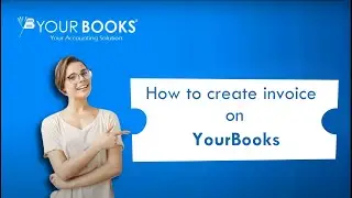 How to Create Invoice with YourBooks.