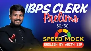 IBPS CLERK PRELIMS | SPEED MOCK | TEST YOUR LEVEL |  BY MR ABITH SIR #bankexams #prelims #ibpsclerk