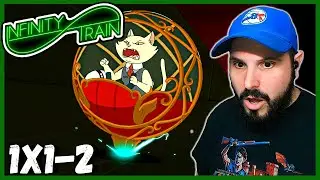 INFINITY TRAIN Reaction & Review 1X1 & 1X2 - 