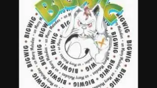 Bigwig - Drunken Knight