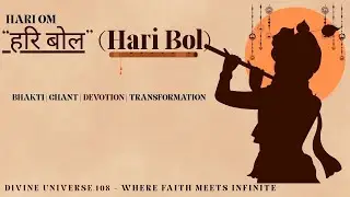 Hari Bol - Most Powerful Krishna Bhajans | Remove Stress,Attract Love & Energy. @DivineUniverse.108 