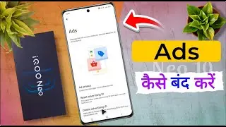 iQOO Neo 10 Ads Problem, iqoo neo 10 me Ads Remove Kaise Kare
