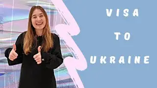 VISA TO UKRAINE. How to apply visa in UKRAINE