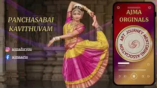 PANCHASABAI KAVITHUVAM | AJMA Originals | #bharatanatyamsong #classicaldancemusic #panchasabai