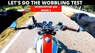 LET'S DO THE WOBBLING TEST ON INTERCEPTOR 650 MARK 2 | WOBBLING AT DIFFERENT SPEEDS | RESOLUTION ?