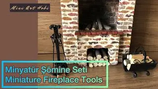 Minyat&uuml;r Ş&ouml;mine seti !! How to Make Miniature Fireplace Tools? 1:12 Scale Miniature Fireplace Set
