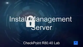 Check Point Lab R80.40  - 1. Download and installation Management Server