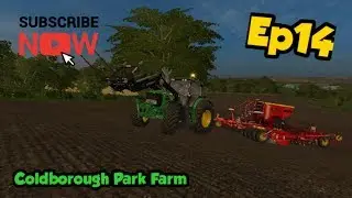 Lots Of Seeding!! || Ep14 || Coldborough Park Farm || Farming Simulator 17