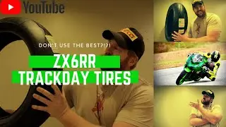 ZX6RR TRACKDAY TIRES: Why you shouldn't use GOOD Tires (at first)!