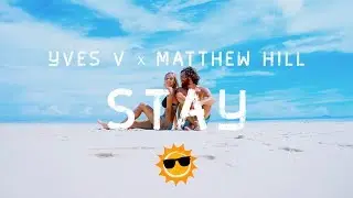 Yves V & Matthew Hill - Stay (ft. Betsy Blue)