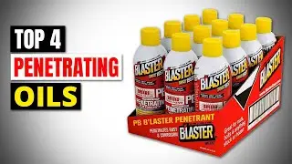 Best Penetrating Oils In 2026 - Top 4 Picks