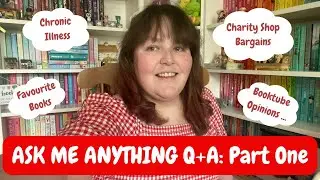 Q+A Part One: Chronic Illness Advice, Anxiety Over Booktube and Some Opinions!