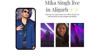 Mika Singh live at Aligarh exhibition-￼my vlog experience📷✨#vloglife #mikasingh #fans  #aligarh 