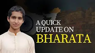 A Quick Update On Bharata | Abhigya Anand