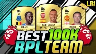 FIFA 17 | 'BEST 100K BPL SQUAD BUILDER EVER!' - FIFA 17 ULTIMATE TEAM