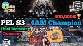 4AM PEL S3 2020 Winner 300,000$🏆🏆&bull; Final Moment, Ceremony, MVP, PEC &bull; NV XQF 🐔 Dinner Last Match