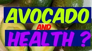 🔥 Avocado:  Exploring The Good And Bad Sides: Eye-opening Research!  Truth You Must Know!